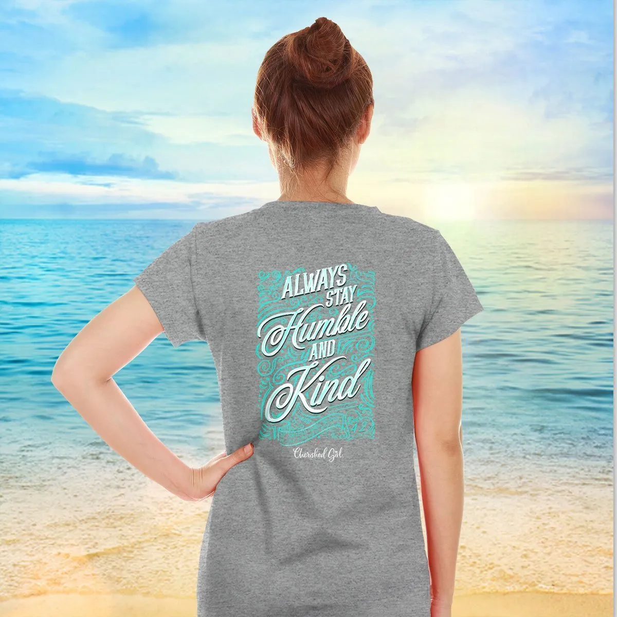 Cherished Girl Always Stay Humble & Kind Girlie Christian Bright T Shirt